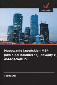 bokomslag Mapowanie japo?skich M?P jako sieci holonicznej: dowody z AMAGASAKI Di