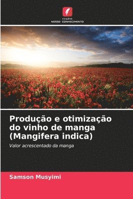 bokomslag Produção e otimização do vinho de manga (Mangifera indica)