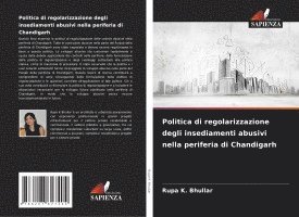 bokomslag Politica di regolarizzazione degli insediamenti abusivi nella periferia di Chandigarh