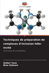 bokomslag Techniques de préparation de complexes d'inclusion hôte-invité