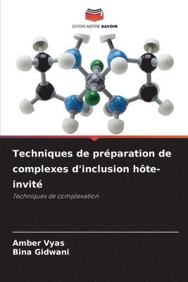 bokomslag Techniques de préparation de complexes d'inclusion hôte-invité