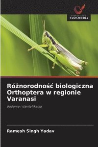 bokomslag Ró?norodno?c biologiczna Orthoptera w regionie Varanasi