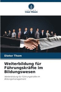 bokomslag Weiterbildung für Führungskräfte im Bildungswesen