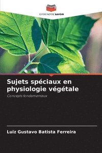 bokomslag Sujets spéciaux en physiologie végétale