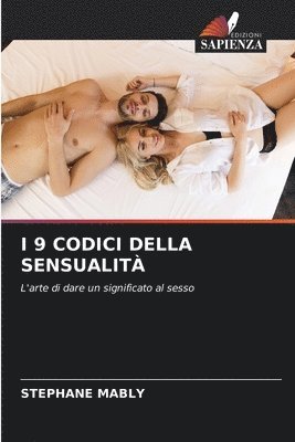 bokomslag I 9 Codici Della Sensualità