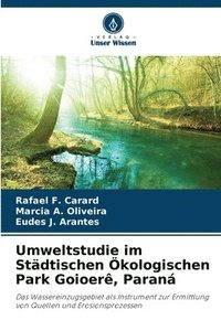 bokomslag Umweltstudie im Städtischen Ökologischen Park Goioerê, Paraná