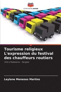 bokomslag Tourisme religieux L'expression du festival des chauffeurs routiers
