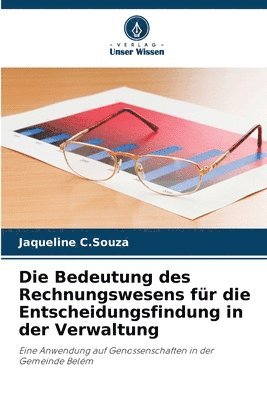 bokomslag Die Bedeutung des Rechnungswesens für die Entscheidungsfindung in der Verwaltung