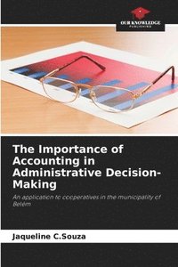 bokomslag The Importance of Accounting in Administrative Decision-Making