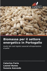 bokomslag Biomassa per il settore energetico in Portogallo