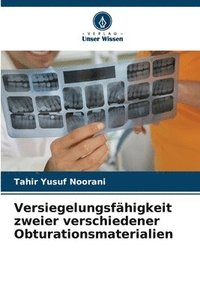 bokomslag Versiegelungsfähigkeit zweier verschiedener Obturationsmaterialien