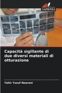 bokomslag Capacità sigillante di due diversi materiali di otturazione