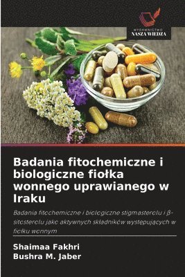 bokomslag Badania fitochemiczne i biologiczne fiolka wonnego uprawianego w Iraku