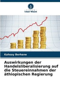 bokomslag Auswirkungen der Handelsliberalisierung auf die Steuereinnahmen der äthiopischen Regierung