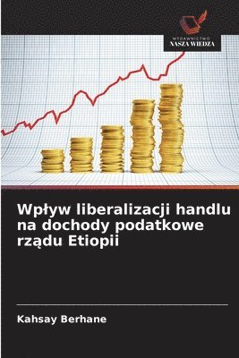bokomslag Wplyw liberalizacji handlu na dochody podatkowe rz?du Etiopii