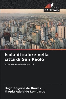 Hugo Rogério de Barros, Magda Adelaide Lombardo - Isola di calore nella città di San Paolo, Häftad