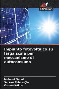 bokomslag Impianto fotovoltaico su larga scala per meccanismo di autoconsumo