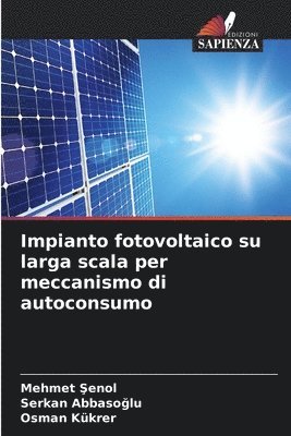 bokomslag Impianto fotovoltaico su larga scala per meccanismo di autoconsumo