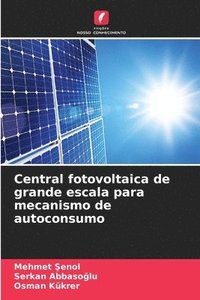 bokomslag Central fotovoltaica de grande escala para mecanismo de autoconsumo