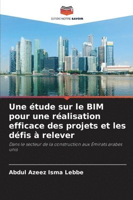 bokomslag Une étude sur le BIM pour une réalisation efficace des projets et les défis à relever