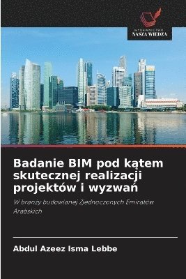 bokomslag Badanie BIM pod k?tem skutecznej realizacji projektów i wyzwa?