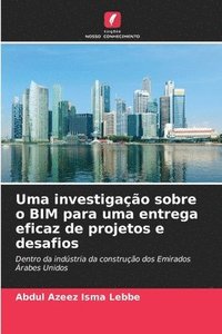 bokomslag Uma investigação sobre o BIM para uma entrega eficaz de projetos e desafios