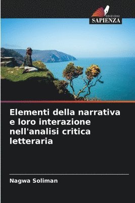 Elementi della narrativa e loro interazione nell'analisi critica letteraria