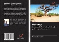 bokomslag Eksploatacja baobabu(Adansonia digitata) w pólnocnym Kamerunie