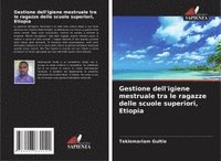 bokomslag Gestione dell'igiene mestruale tra le ragazze delle scuole superiori, Etiopia