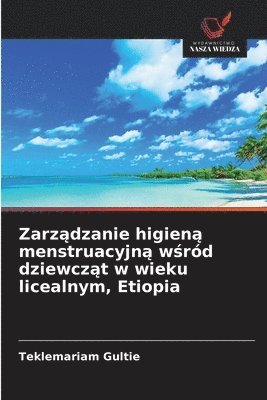 Zarządzanie higieną menstruacyjną wśród dziewcząt w wieku licealnym, Etiopia