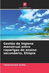 bokomslag Gestão da higiene menstrual entre raparigas do ensino secundário, Etiópia