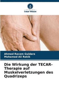 bokomslag Wirkung der TECAR-Therapie auf Muskelverletzungen des Quadrizeps