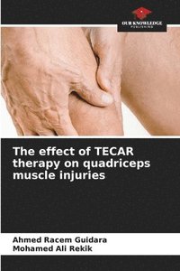 bokomslag The effect of TECAR therapy on quadriceps muscle injuries