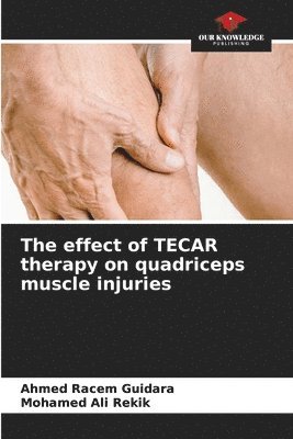 bokomslag The effect of TECAR therapy on quadriceps muscle injuries