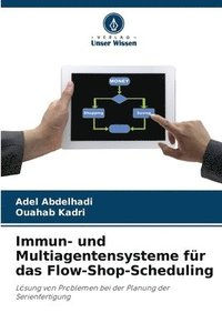 bokomslag Immun- und Multiagentensysteme für das Flow-Shop-Scheduling