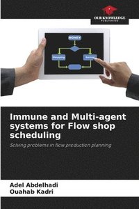 bokomslag Immune and Multi-agent systems for Flow shop scheduling