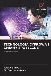 bokomslag Technologia Cyfrowa I Zmiany Spoleczne