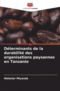 bokomslag Déterminants de la durabilité des organisations paysannes en Tanzanie