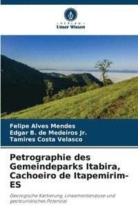 bokomslag Petrographie des Gemeindeparks Itabira, Cachoeiro de Itapemirim-ES