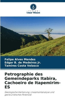 bokomslag Petrographie des Gemeindeparks Itabira, Cachoeiro de Itapemirim-ES