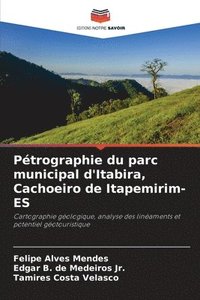 bokomslag Pétrographie du parc municipal d'Itabira, Cachoeiro de Itapemirim-ES