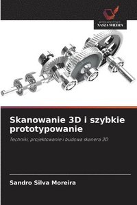 bokomslag Skanowanie 3D i szybkie prototypowanie