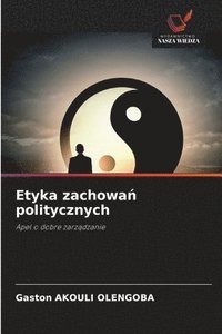 bokomslag Etyka zachowa? politycznych