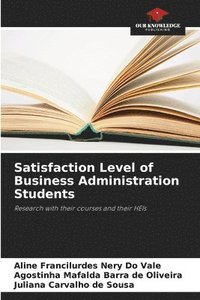 bokomslag Satisfaction Level of Business Administration Students