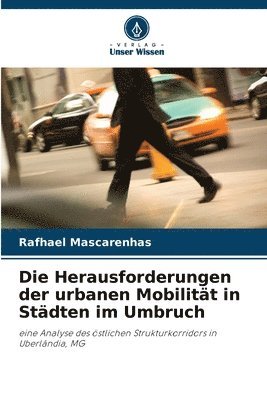 bokomslag Die Herausforderungen der urbanen Mobilität in Städten im Umbruch