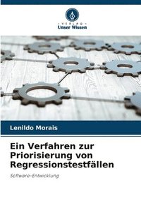 bokomslag Ein Verfahren zur Priorisierung von Regressionstestfällen