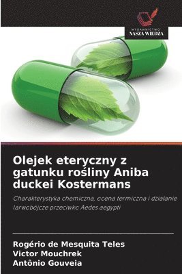 bokomslag Olejek eteryczny z gatunku ro?liny Aniba duckei Kostermans