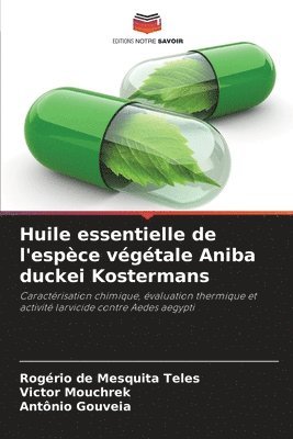 bokomslag Huile essentielle de l'espèce végétale Aniba duckei Kostermans
