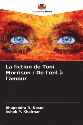 Bhupendra N Kesur, Ashok P Khairnar, Bhupendra N. Kesur, Ashok P. Khairnar - fiction de Toni Morrison, Häftad