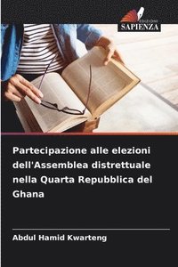 bokomslag Partecipazione alle elezioni dell'Assemblea distrettuale nella Quarta Repubblica del Ghana